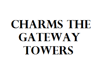Charms The Gateway Towers